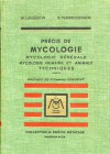Précis de mycologie – mycologie générale – mycologie humaine et animale technique